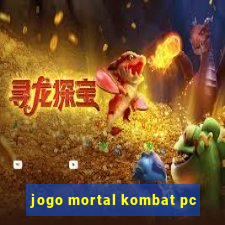 jogo mortal kombat pc