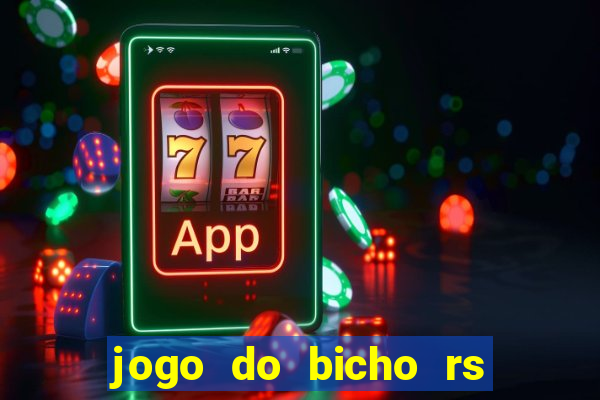 jogo do bicho rs resultado certo de hoje 14h 18h rj hoje