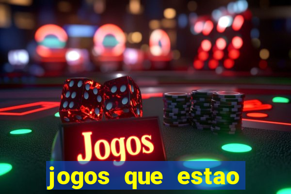 jogos que estao pagando hoje