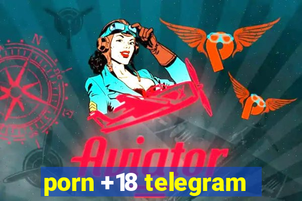 porn +18 telegram