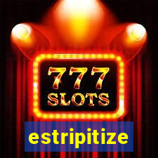 estripitize