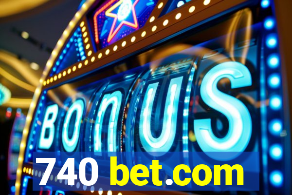 740 bet.com