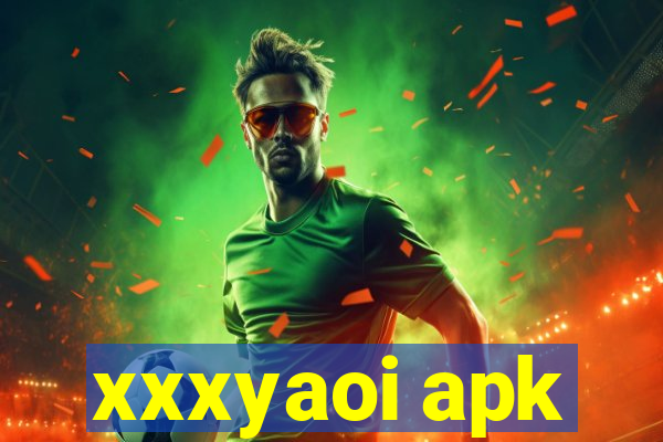 xxxyaoi apk