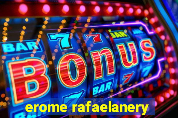 erome rafaelanery