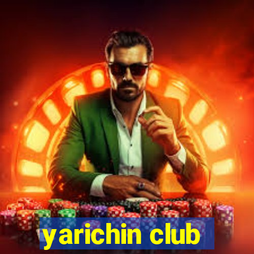 yarichin club