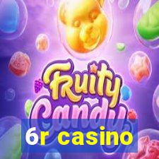 6r casino