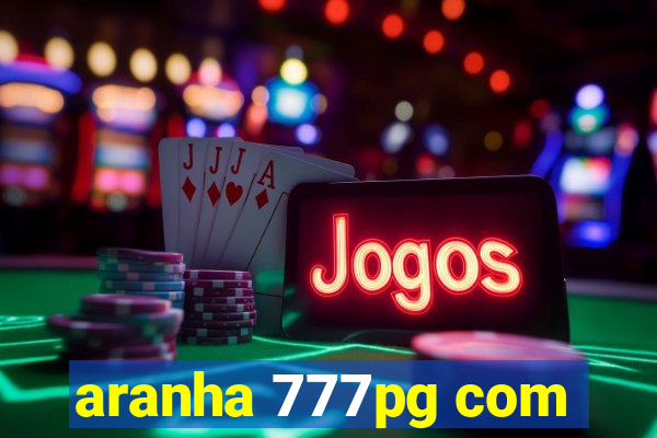 aranha 777pg com