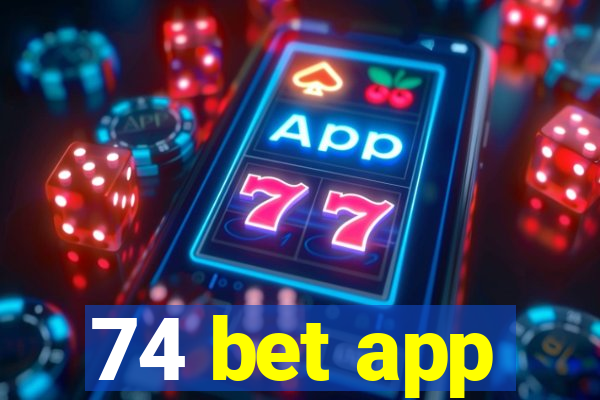 74 bet app