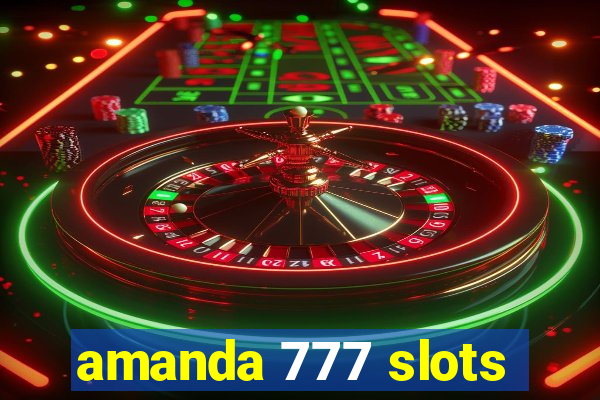 amanda 777 slots