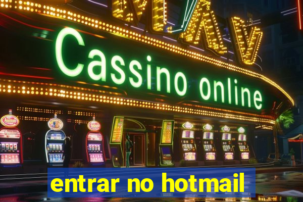 entrar no hotmail