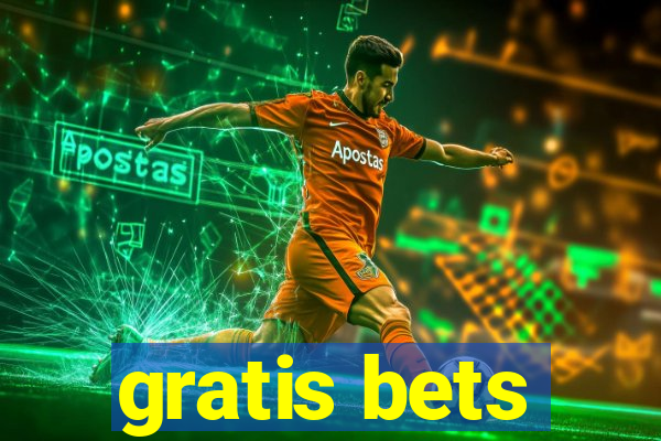 gratis bets