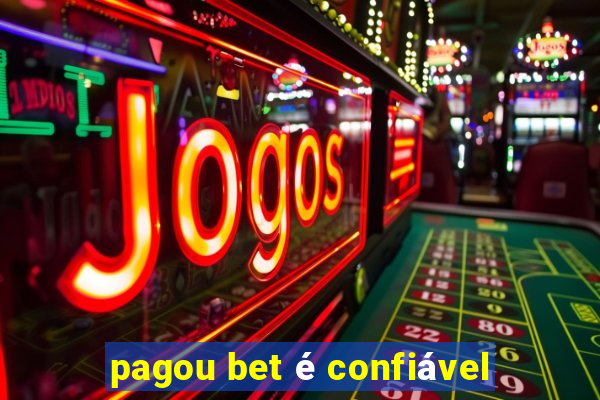 pagou bet é confiável