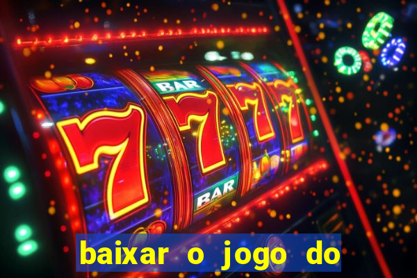 baixar o jogo do candy crush