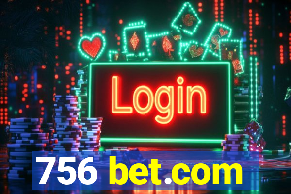 756 bet.com