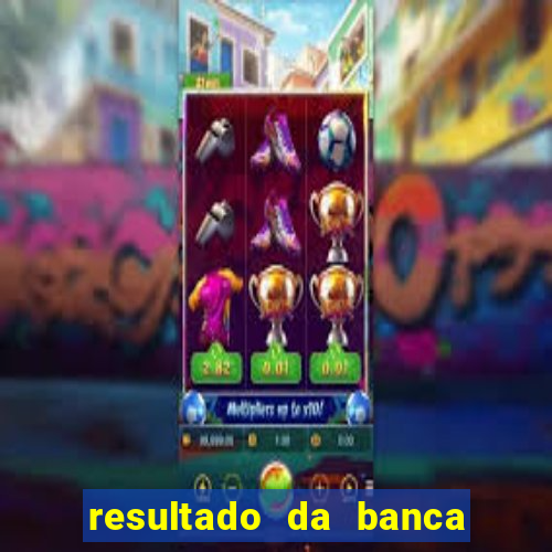 resultado da banca caminho da sorte