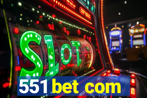 551 bet com