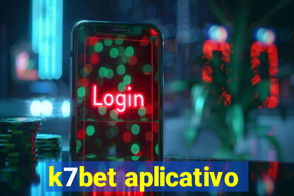 k7bet aplicativo