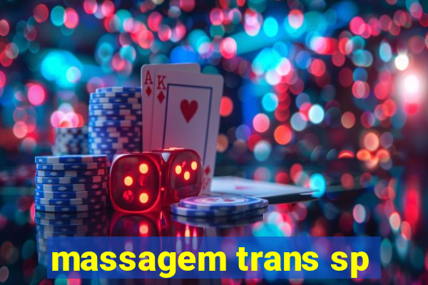 massagem trans sp