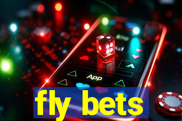 fly bets