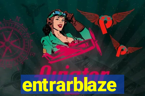 entrarblaze