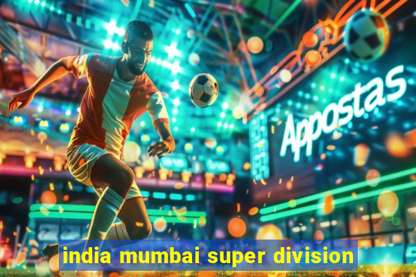 india mumbai super division