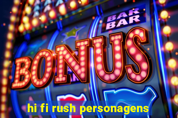 hi fi rush personagens