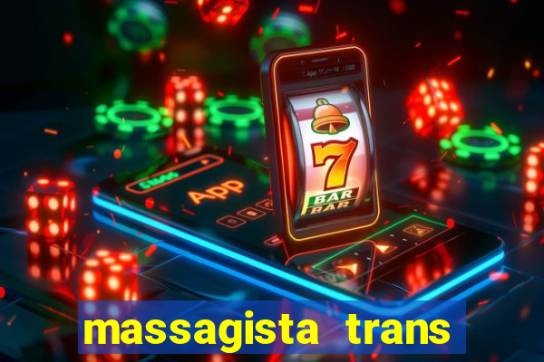 massagista trans são paulo