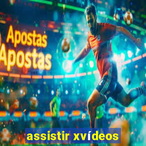 assistir xvídeos