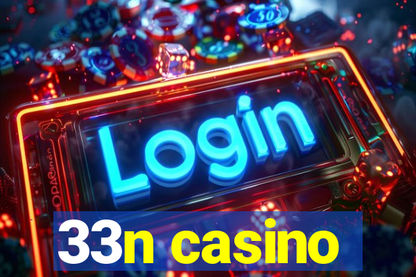 33n casino