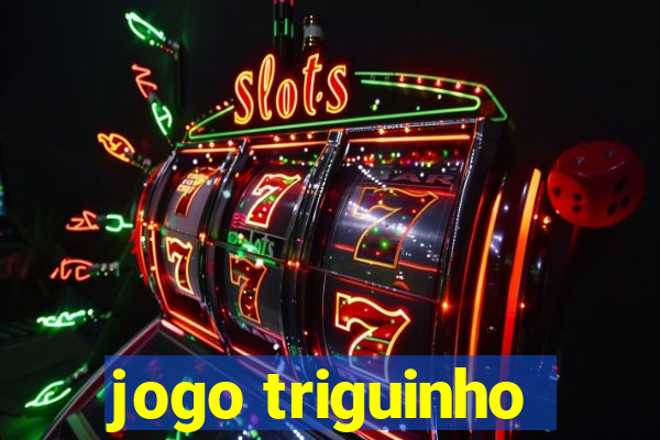 jogo triguinho