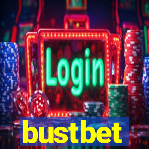 bustbet