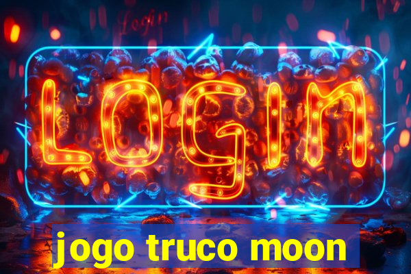 jogo truco moon