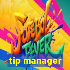 tip manager