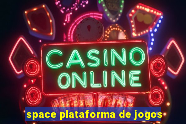 space plataforma de jogos