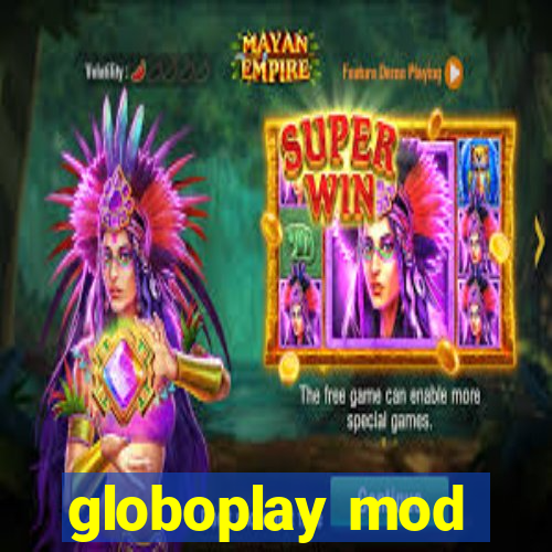 globoplay mod