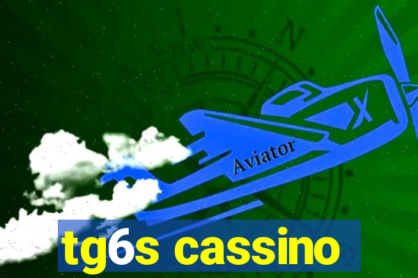 tg6s cassino