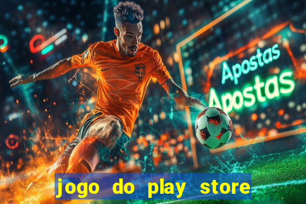 jogo do play store que ganha dinheiro de verdade