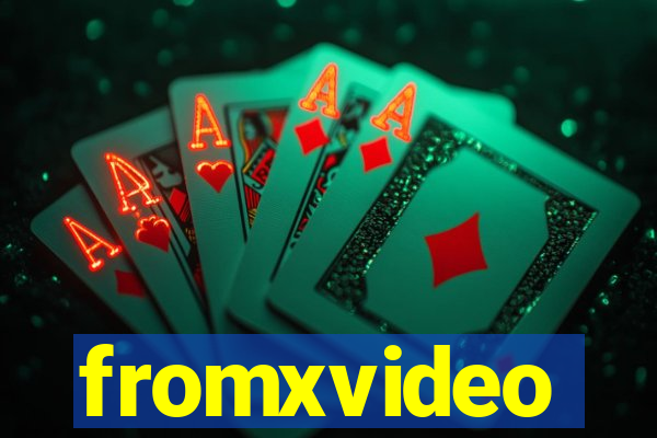 fromxvideo