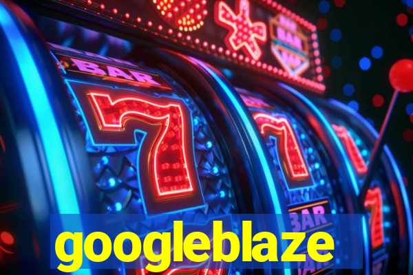 googleblaze