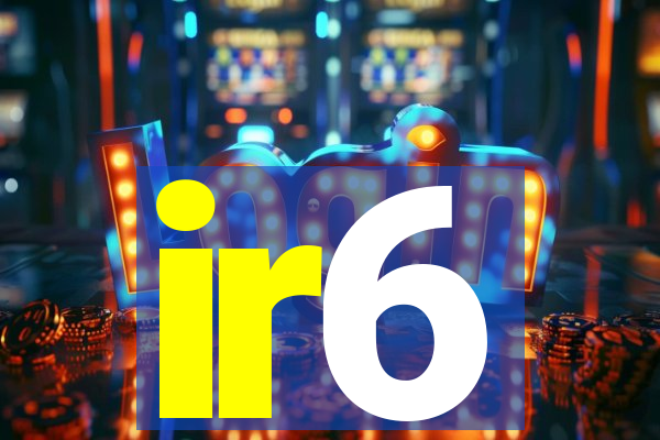 ir6