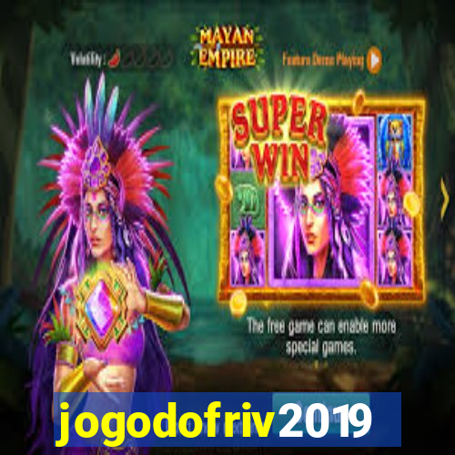 jogodofriv2019