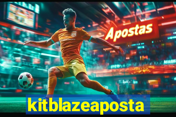 kitblazeaposta