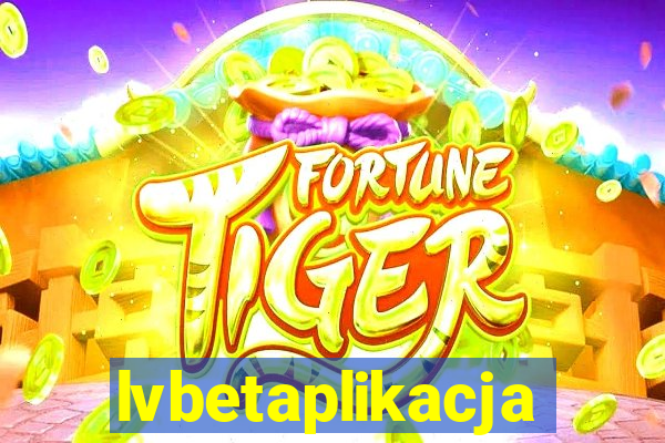 lvbetaplikacja