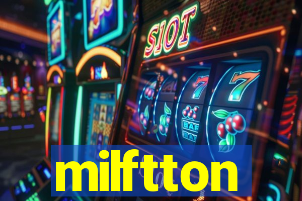 milftton