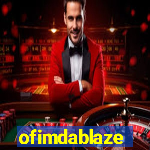 ofimdablaze