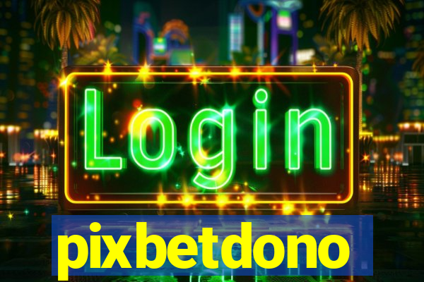 pixbetdono