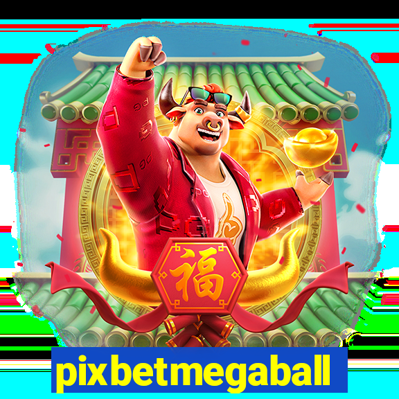 pixbetmegaball