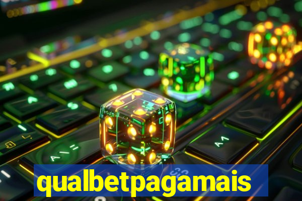 qualbetpagamais