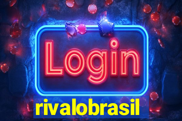 rivalobrasil