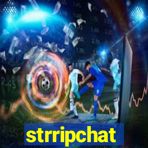 strripchat